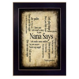 "Nana Says" By Susan Ball; Printed Wall Art; Ready To Hang Framed Poster; Black Frame - as Pic